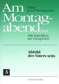 Am Montagabend... Mit Familien im Gespräch / Am Montagabend... 3