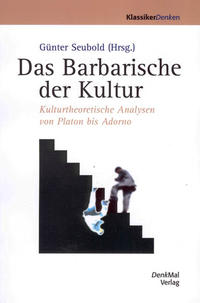 Das Barbarische der Kultur