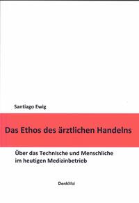 Das Ethos des ärztlichen Handelns