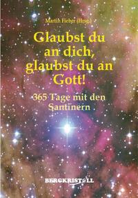 Glaubst du an dich, glaubst du an Gott!