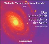 Das Große Hörbuch vom Schutz der Seele (2 CDs)