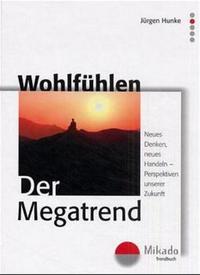 Wohlfühlen. Der Megatrend