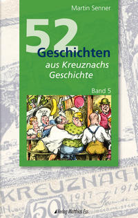 52 Geschichten aus Kreuznachs Geschichte