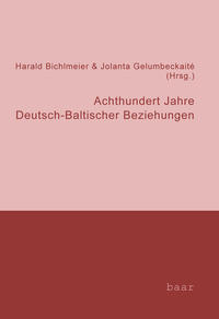 Achthundert Jahre deutsch-baltischer Beziehungen