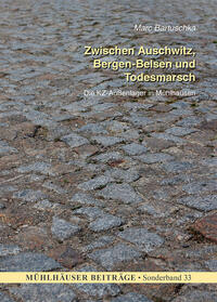 Zwischen Auschwitz, Bergen-Belsen und Todesmarsch