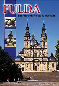 Fulda - Ein Führer durch die Barockstadt