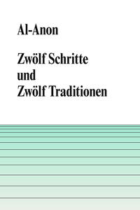 Zwölf Schritte und Zwölf Traditionen