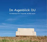 Im Augenblick: DU