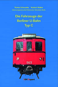 Die Fahrzeuge der Berliner U-Bahn Typ C