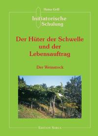 Initiatorische Schulung in Arco / Der Hüter der Schwelle und der Lebensauftrag