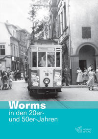 Worms in den 20er- und 50er-Jahren