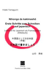 Nihongo de kakimashô - Erste Schritte zum Schreiben auf Japanisch