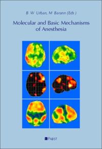 Molecular and Basic Mechanisms of Anesthesia