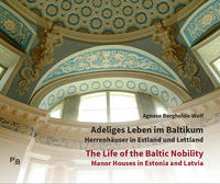 Adeliges Leben im Baltikum/The Life of the Baltic Nobility