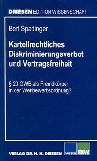 Kartellrechtliches Diskriminierungsverbot und Vertragsfreiheit