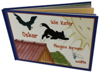 Wie Kater Oskar fliegen lernen wollte