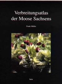 Verbreitungsatlas der Moose Sachsens