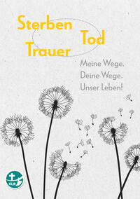 Sterben - Tod - Trauer