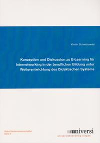 Konzeption und Diskussion zu E-Learning für Internetworking in der beruflichen Bildung unter Weiterentwicklung des Didaktischen Systems