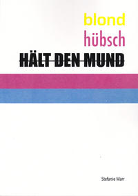 Blond und hübsch und hält den Mund
