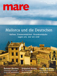 mare - Die Zeitschrift der Meere / No. 92 / Mallorca und die Deutschen