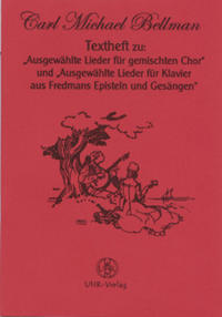 Textheft zu "Ausgewählte Lieder für gemischten Chor" und "Ausgewählte Lieder für Klavier aus Fredmans Episteln und Gesängen"