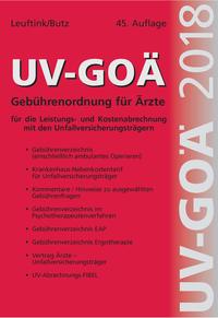 UV-GOÄ Gebührenordnung für Ärzte für die Leistungs- und Kostenabrechnung mit den Unfallversicherungsträgern incl. Abrechnungsfibel