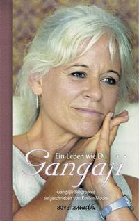 Gangaji - Ein Leben wie Du