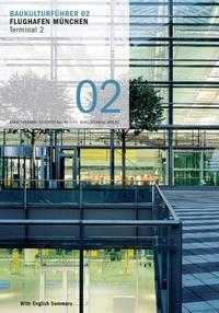 Baukulturführer 02 - Flughafen München Terminal 2