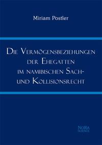 Die Vermögensbeziehungen der Ehegatten im namibischen Sach- und Kollisionsrecht