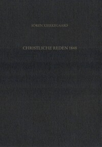 Gesammelte Werke und Tagebücher / Christliche Reden 1848