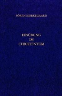 Gesammelte Werke und Tagebücher / Einübung im Christentum