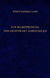 Gesammelte Werke und Tagebücher / Zur Selbstprüfung der Gegenwart anbefohlen - Erbauliche Reden 1850/51 - Urteilt selbst