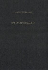 Gesammelte Werke und Tagebücher / Das Buch über Adler