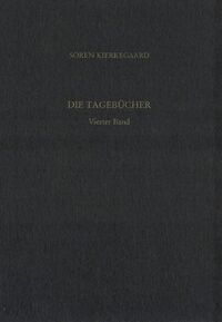 Gesammelte Werke und Tagebücher / Die Tagebücher. Vierter Band