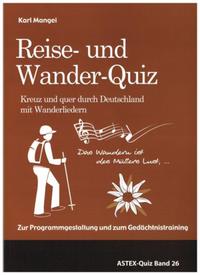 Das Reise- und Wander-Quiz - Kreuz und quer durch Deutschland mit Wanderliedern