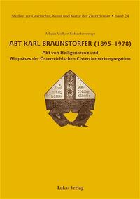 Studien zur Geschichte, Kunst und Kultur der Zisterzienser / Abt Karl Braunstorfer (1895–1978)