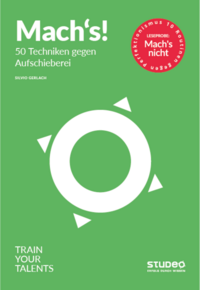 Mach's! – 50 Techniken gegen Aufschieberei