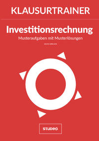 Klausurtrainer Investitionsrechnung - 