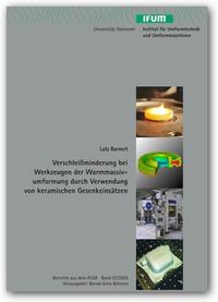Verschleissminderung bei Werkzeugen der Warmmassivumformung durch Verwendung von keramischen Gesenkeinsätzen