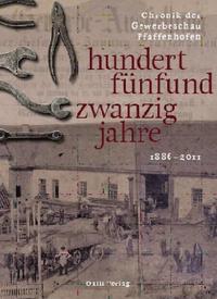 hundertfünfundzwanzig jahre - Chronik der Gewerbeschau Pfaffenhofen