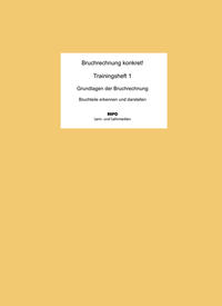 Bruchrechnung konkret! - Trainingsheft 1