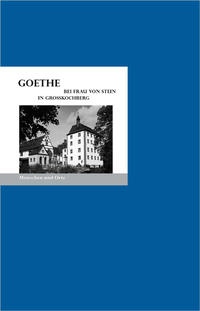 Goethe bei Frau von Stein in Großkochberg