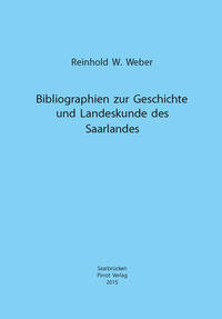 Bibliographien zur Geschichte und Landeskunde des Saarlandes