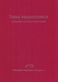 Terra Prahstorica. Festschrift für Klaus-Dieter Jäger