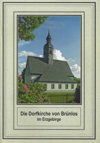 Die Dorfkirche von Brünlos im Erzgebirge