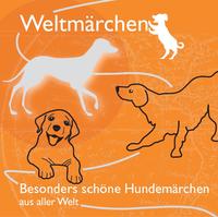 Besonders schöne Hundemärchen aus aller Welt.