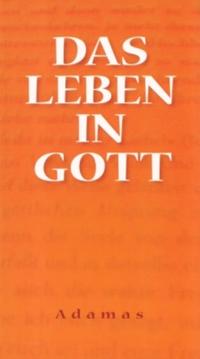 Das Leben in Gott