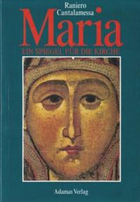 Maria - ein Spiegel für die Kirche