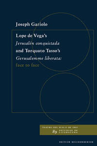 Lope de Vega’s 'Jerusalén conquistada' and Torquato Tasso’s 'Gerusalemme liberata': face to face